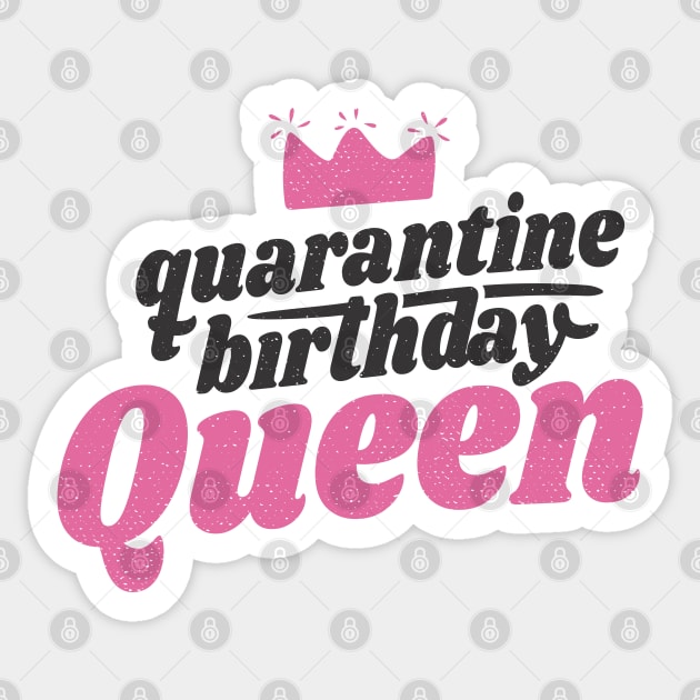 QUARANTINE BIRTHDAY QUEEN Sticker by Bombastik